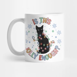 Is this Jolly Enough ? Grumpy Black Cat Mug